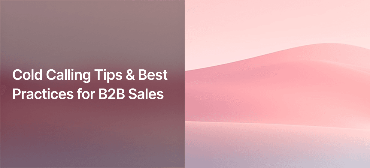 Cold Calling Tips & B2B Sales Lead Generation Guide in 2026