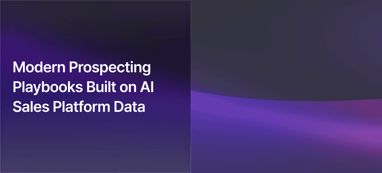 Modern Prospecting Playbooks Built on AI Sales Platform Data