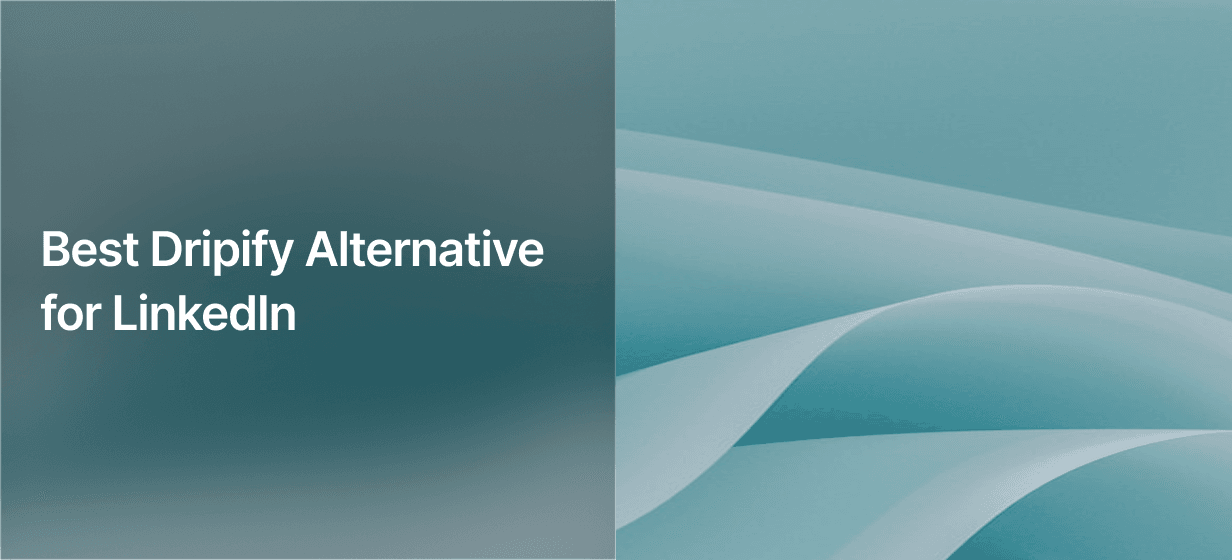Best Dripify Alternative for LinkedIn, Email and Call (2026)