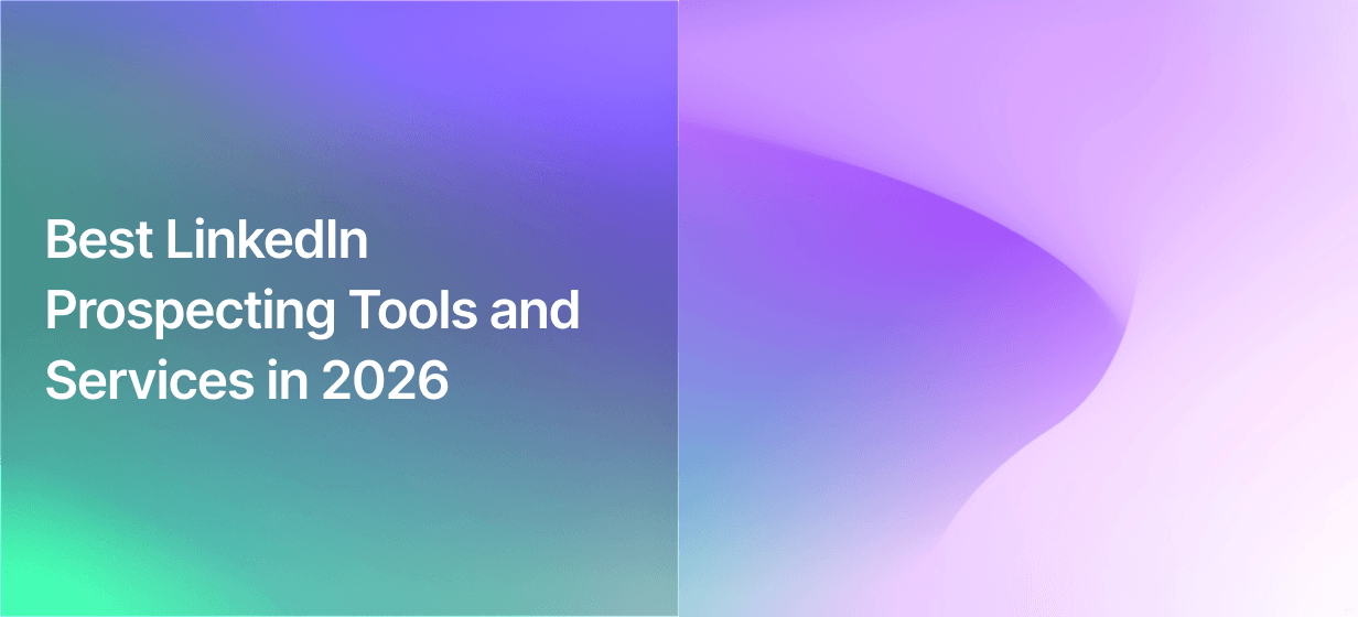 Best LinkedIn Prospecting Tools and Services in 2026