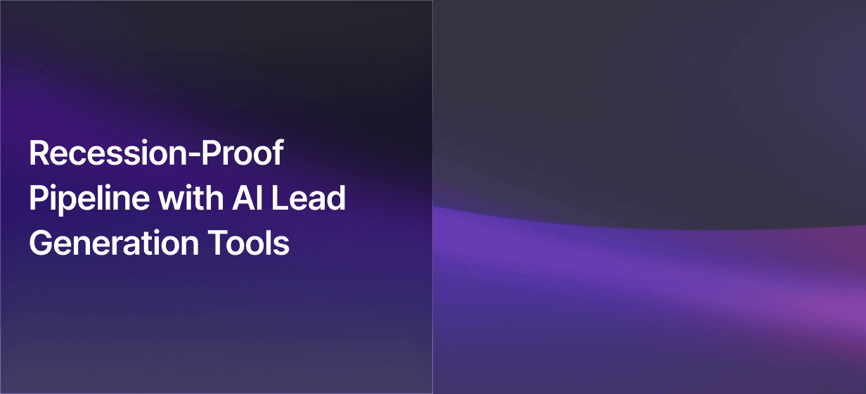 Recession‑Proof Pipeline with AI Lead Generation Tools